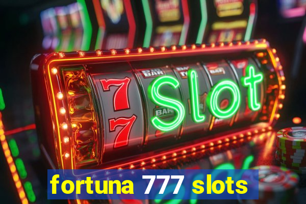 fortuna 777 slots